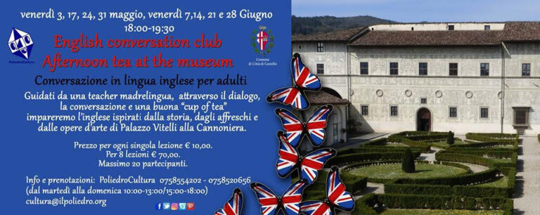 17, 24, 31 Maggio e 7, 14, 21, 28 Giugno 2019 dalle 16:00 alle 19:30Pinacoteca comunale di Città di Castello (PG)English conversation club – Afternoon tea at the museum