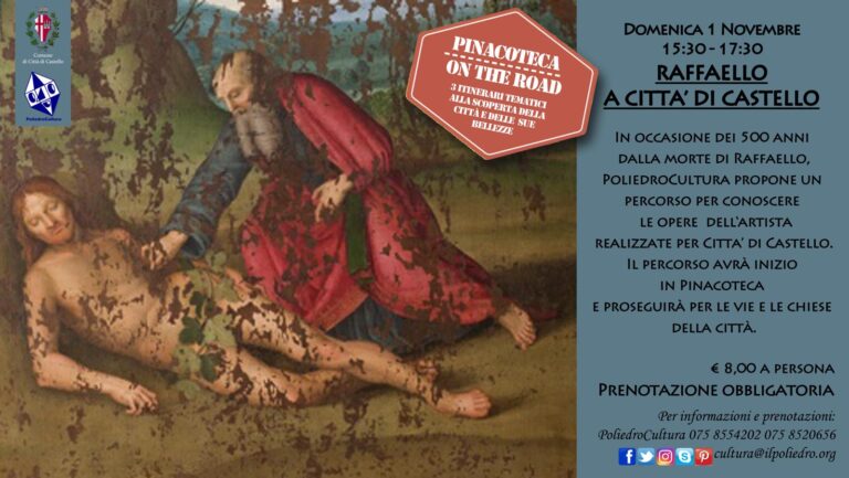 Domenica 1 novembre 15:30-17:30. Pinacoteca on the road RAFFAELLO A CITTA’ DI CASTELLO
