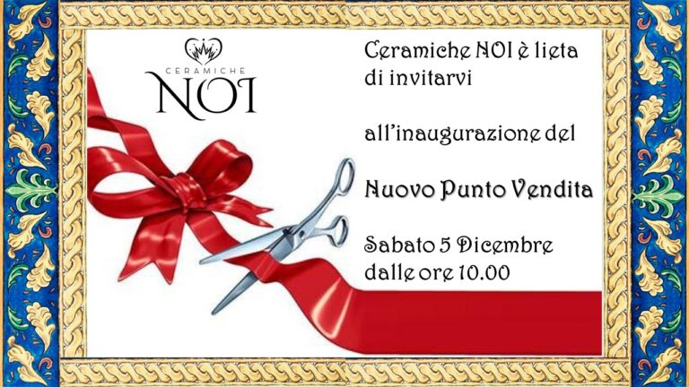 Sabato 5 dicembre, l’inaugurazione del punto vendita di Ceramiche Noi