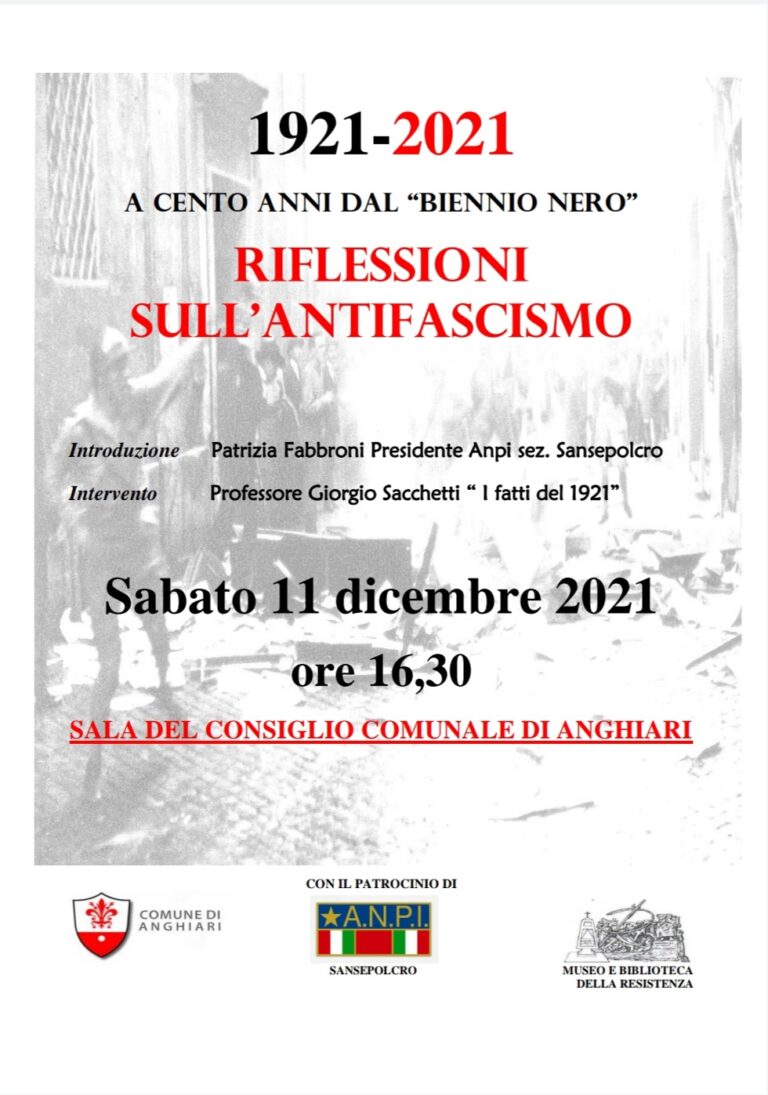 1921 – 2021 : cento anni dal biennio nero.  100 anni dall’insorgere della violenza in politica. Il valore dell’antifascismo oggi, l’11 dicembre convegno ad Anghiari