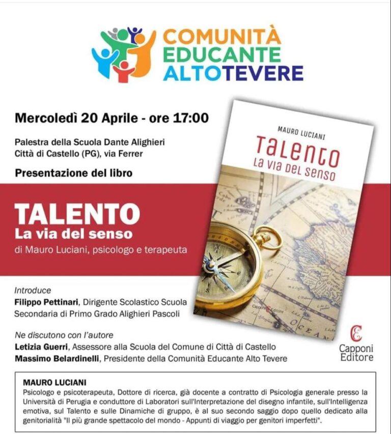 Domani, mercoledi 20 aprile ore 17 presso la palestra della Scuola Dante Alighieri presentazione del libro, “Talento, la via del senso”