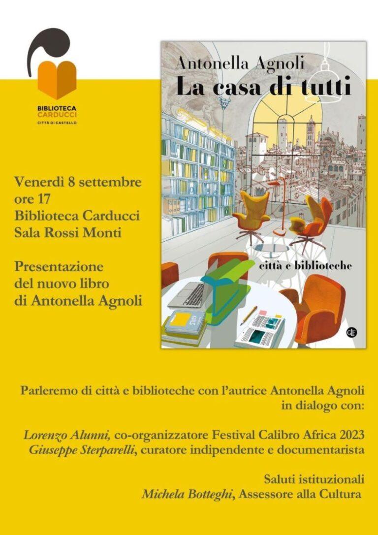 Venerdì 8 settembre alle “Carducci”, verrà presentato l’ultimo libro di Antonella Agnoli, “La casa di tutti”