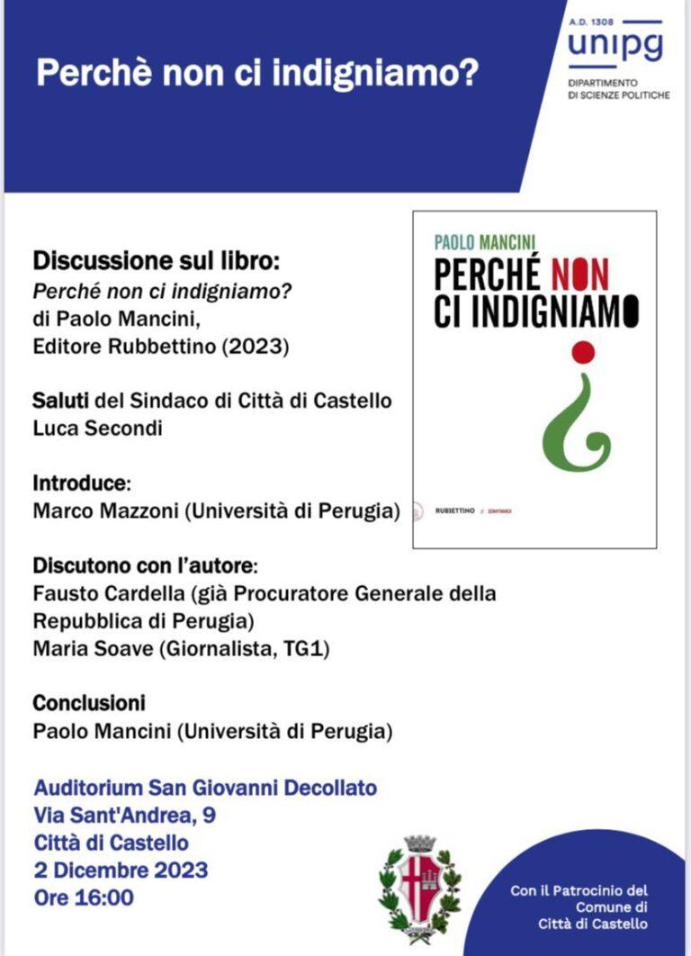 Perché non ci indigniamo? A Città di Castello il 2 dicembre alle ore 16, Auditorium San Giovanni Decollato: si discute di come il malaffare sia da sempre al centro del racconto giornalistico