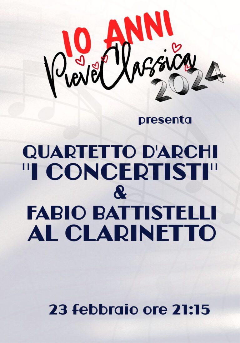 Venerdì 23 Febbraio a Pieve Classica 2024 terzo appuntamento con quartetto d’archi dei “Concertisti” in concerto assieme al famoso clarinettista tifernate Fabio Battistelli