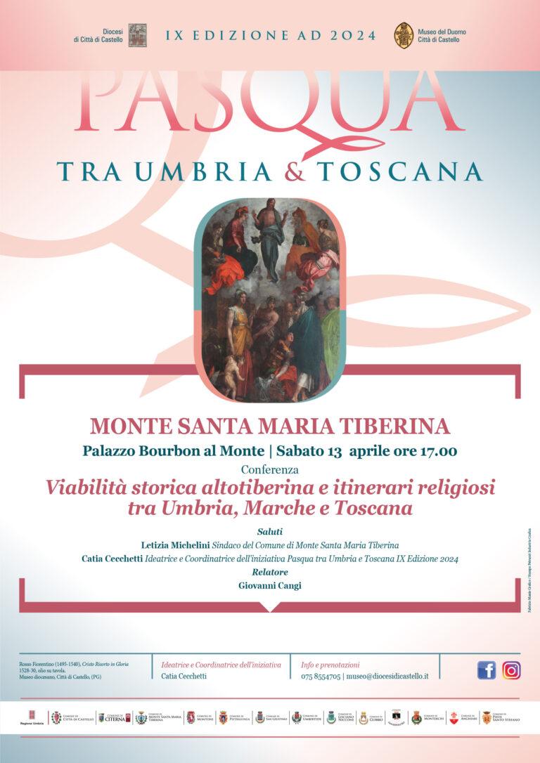 Monte Santa Maria Tiberina sabato 13 aprile alle ore 17.00 si parlerà di “Viabilità storica altotiberina e itinerari religiosi tra Umbria, Marche e Toscana”