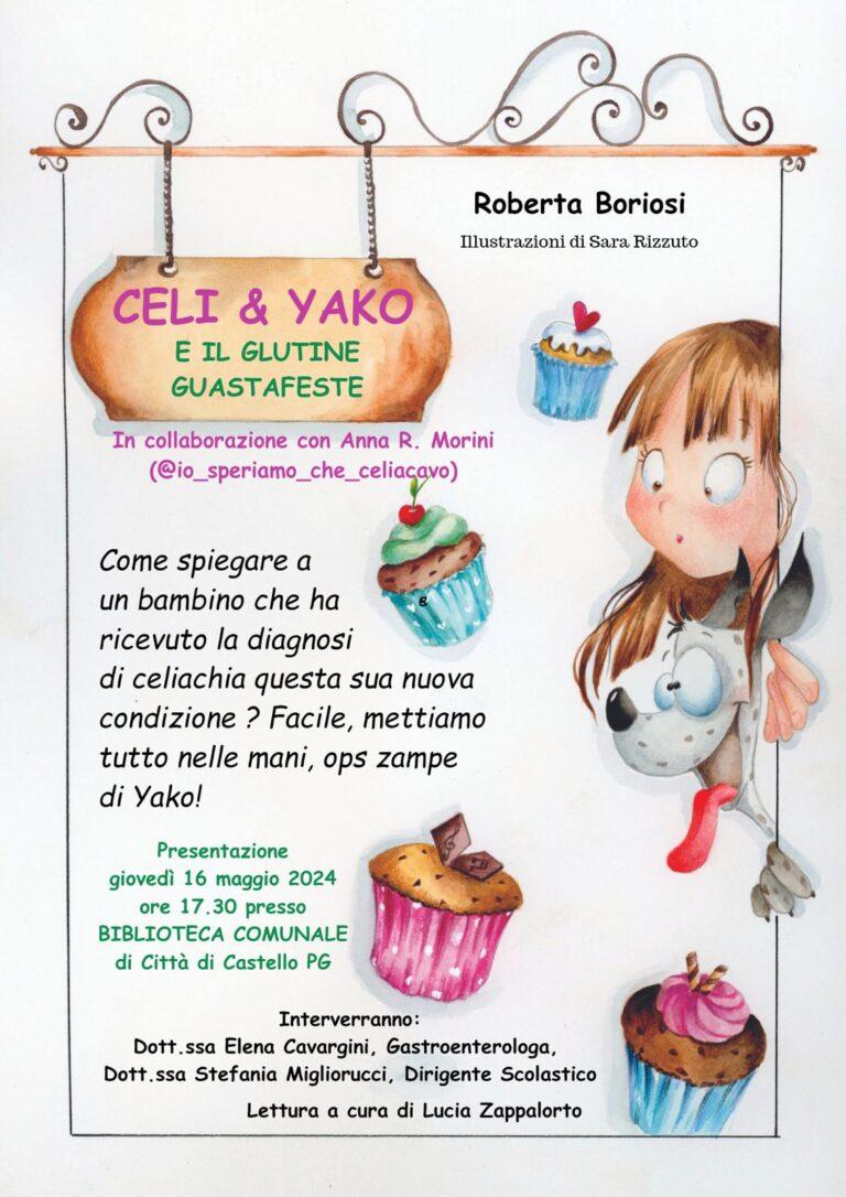 Giovedì 16 maggio Giornata Internazionale della Celiachia alle ore 17.30 presso la Biblioteca Comunale la presentazione del libro illustrato per bambini “CELI E YAKO E IL GLUTINE GUASTAFESTE”