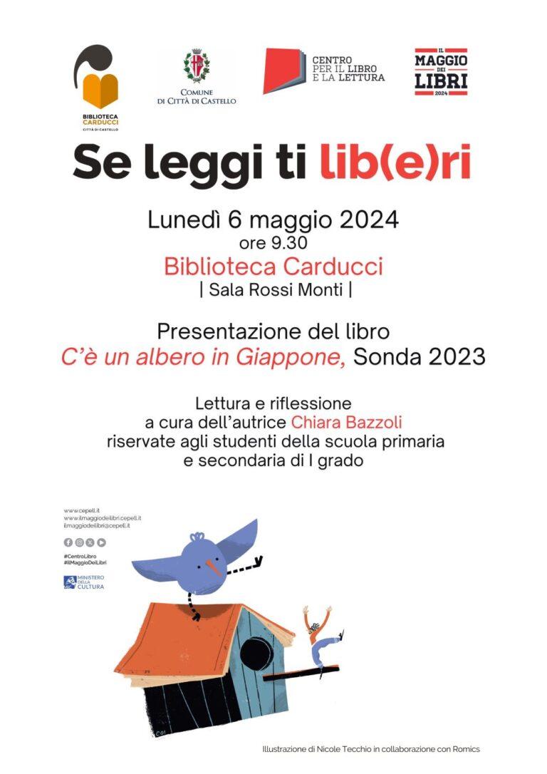 Lunedì 6 maggio dalle ore 9,30 verrà presentato presso la biblioteca “Carducci” il libro C’è un albero in Giappone, di Chiara Bazzoli