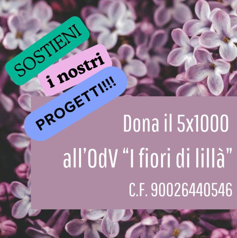 Dona il 5×1000 all’OdV “I fiori di lillà”: con un piccolo gesto sosterrai i nostri progetti!