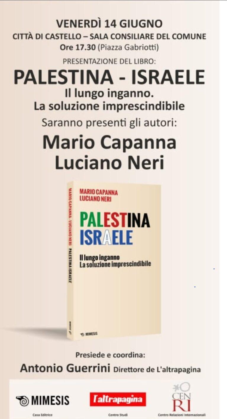 Israele-Palestina, il libro di Mario Capanna e Luciani Neri tra i più venduti in Italia. Venerdì la presentazione a Città di Castello
