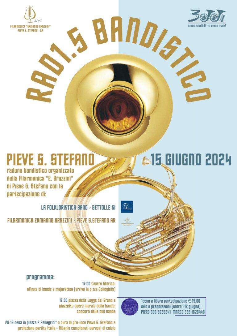 Sabato 15 giugno a Pieve Santo Stefano Raduno Bandistico che quest’anno vedrà la partecipazione della Banda “La Folkloristica Band di Bettolle”
