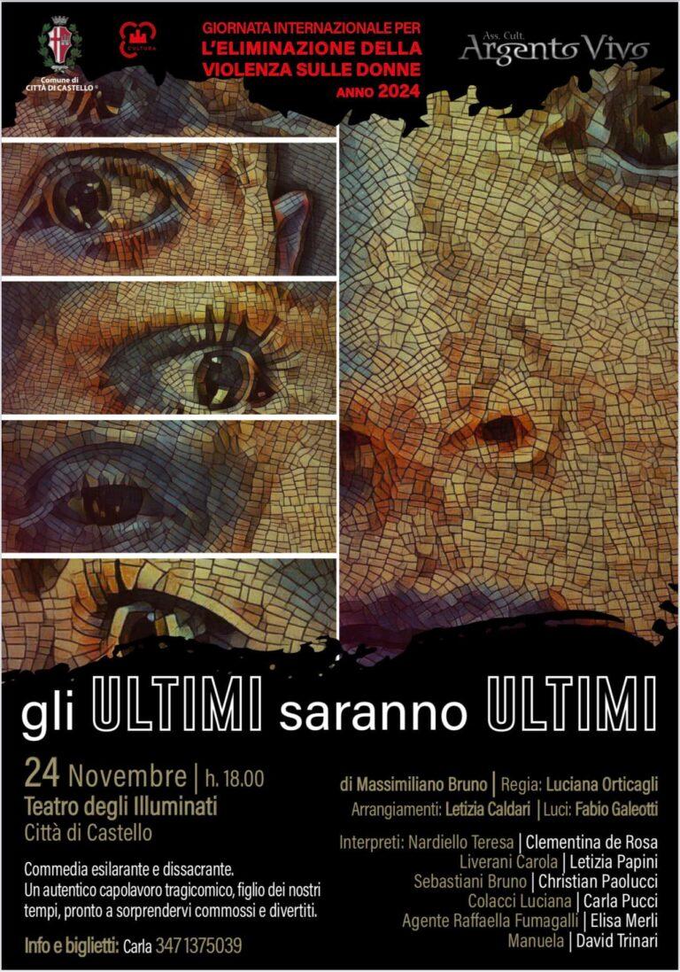 Domenica 24 novembre al Teatro degli Illuminati di Città di Castello spettacolo “Gli ultimi saranno ultimi”