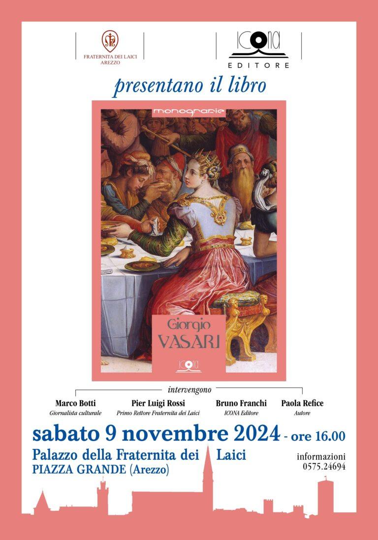 “Giorgio Vasari. Pittore, architetto e scrittore”. Sabato 9 novembre la presentazione del libro di Paola Refice nel Museo della Fraternita dei Laici