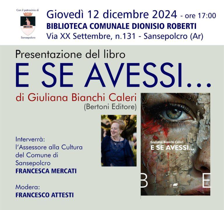 Alla Biblioteca Comunale Dionisi Roberti di Sansepolcro la presentazione del libro “E Se Avessi…” di Giuliana Bianchi Caleri