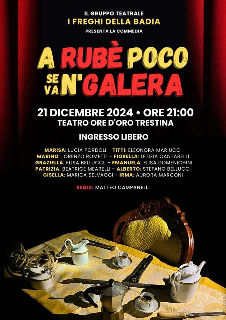 Al Teatro San Donato di Trestina, sabato 21 dicembre, in scena “A rubè poco se va n’galera”