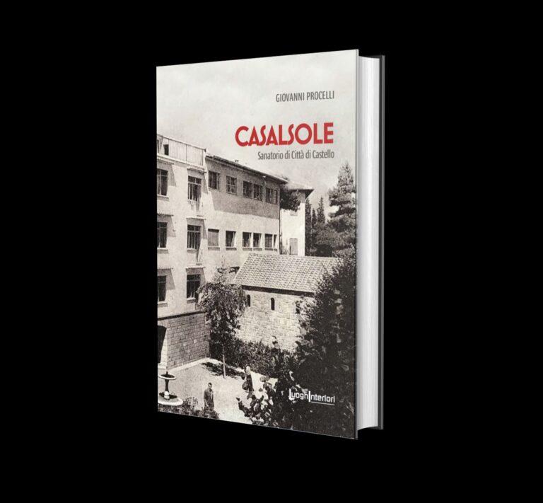 La storia di “Caslsole”, “il sanatorio” in un volume di Giovanni Procelli (LuoghInteriori editrice) che verrà presentato venerdi 13 dicembre alle ore 18 presso la Sala “Monti-Rossi” della Biblioteca “Carducci”