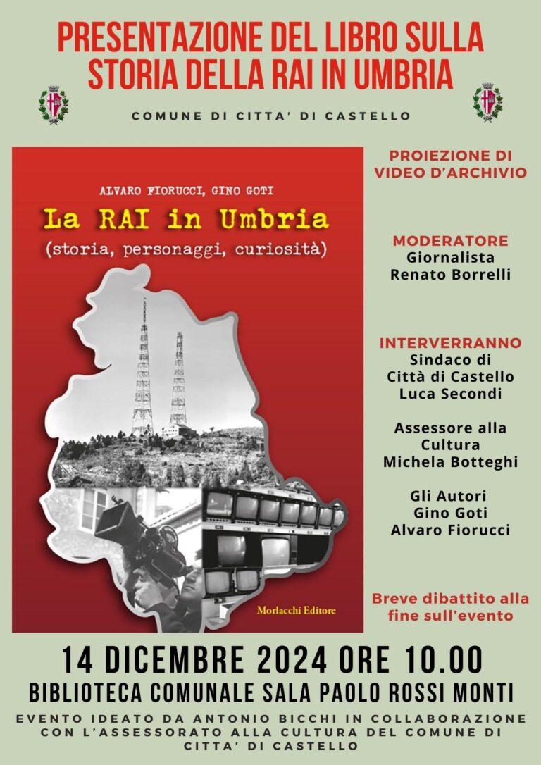 A Città di Castello, Sabato 14 Dicembre alle ore 10, presso la Sala “Rossi-Monti” della biblioteca comunale, la presentazione del libro, “La Rai in Umbria