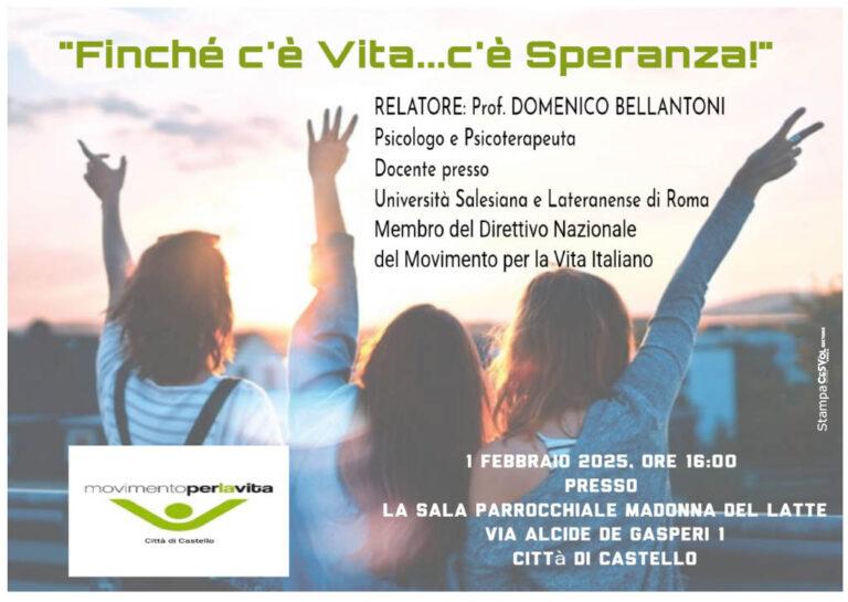 “Finché c’è Vita… c’è Speranza!”: sabato 1° febbraio alle ore 16 incontro nella sala parrocchiale Madonna del Latte organizzato dal Centro di aiuto alla Vita e Movimento per la Vita “Carlo e Gabriella Spini” Odv di Città di Castello