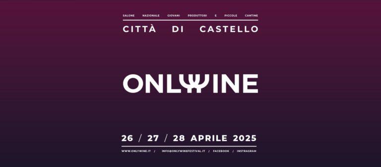 “Only Wine” XII edizione: a Città di Castello torna il Salone dei Giovani Produttori e delle Piccole Cantine sabato 26 e domenica 27 aprile 2025