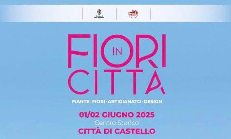 A Città di Castello il 1 e 2 giugno torna “Fiori in Città”