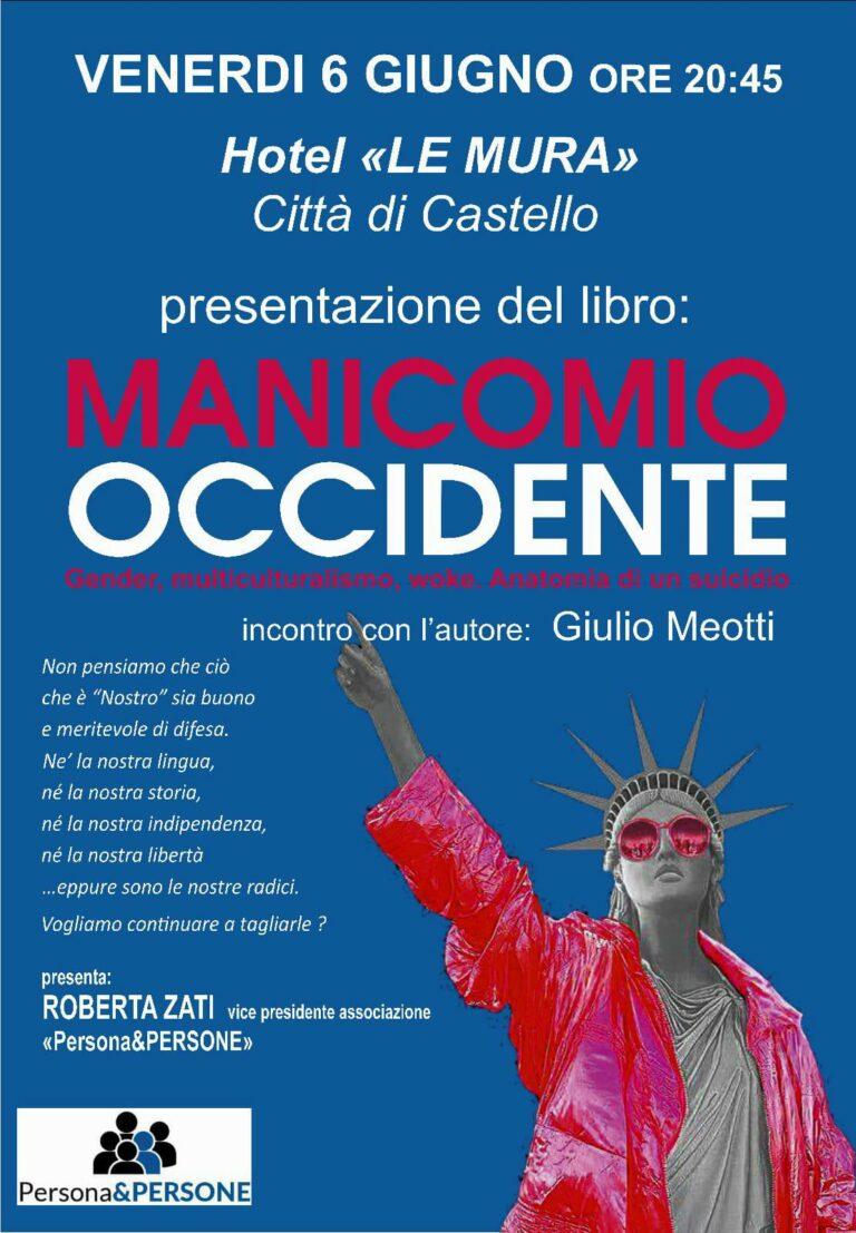 La associazione Persona&PERSONE presenta il libro “Manicomio Occidente.Gender, multiculturalismo, woke. Anatomia di un suicidio”, saggio provocatorio del giornalista Giulio Meotti