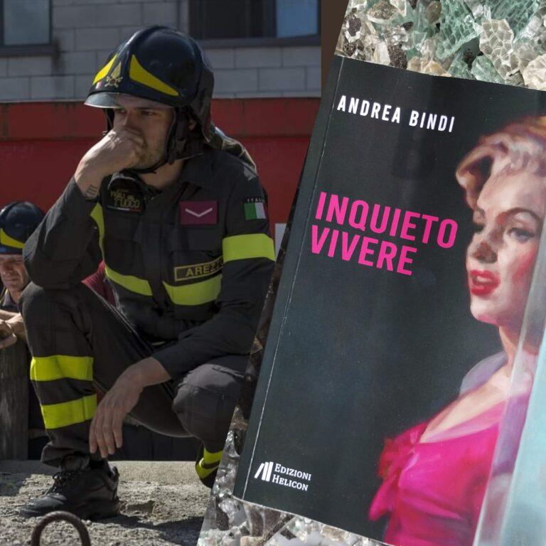 “Inquieto vivere” Venerdì 6 giugno la nuova presentazione del libro di poesie del vigile del fuoco e poeta aretino Andrea Bindi alla Sala soci Centro*Arezzo Coop.fi