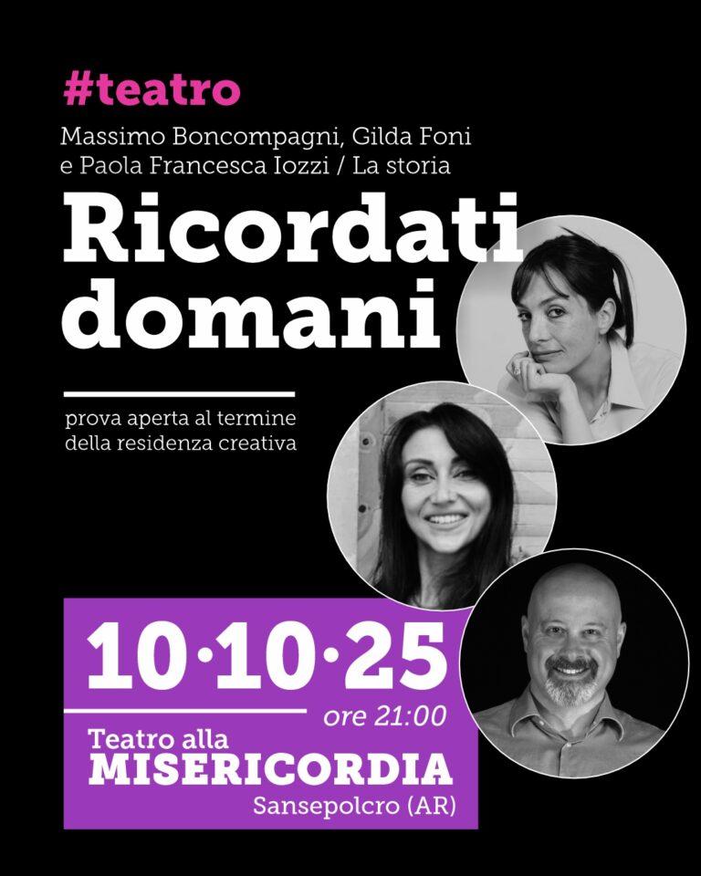 Ricordati domani: un intimo monologo tra memoria e amore, prova aperta al pubblico venerdi 10 ottobre al Teatro alla Misericordia di Sansepolcro