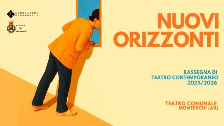 NUOVI ORIZZONTI: presentata la rassegna di teatro contemporaneo del Comune di Monterchi