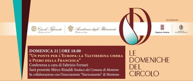 Le Domeniche del Circolo,  domenica 21 dicembre “Un ponte per l’Europa: la Valtiberina umbra e Piero della Francesca”