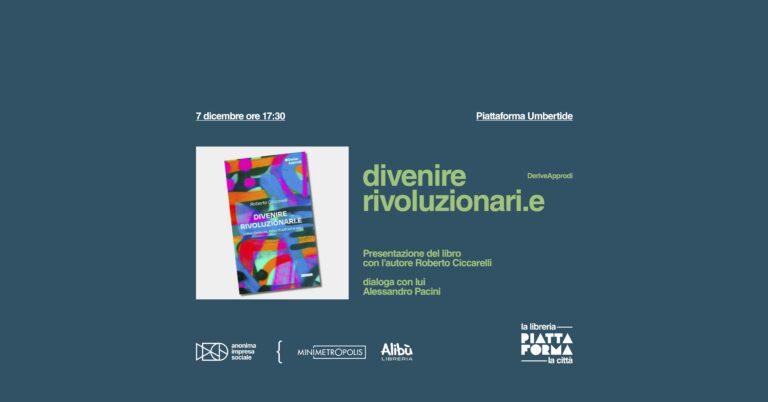 Divenire rivoluzionari.e. Alla Piattaforma di Umbertide un pomeriggio dedicato al filosofo Gilles Deleuze nel centenario della nascita