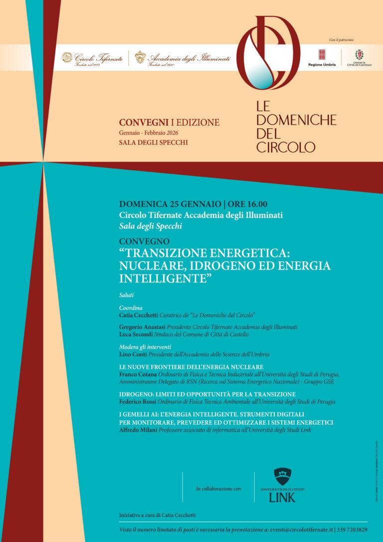 “Transizione energetica: nucleare, idrogeno ed energia intelligente” al Circolo Tifernate. Domenica 25 gennaio alle 16.00, con relatori di alto livello scientifico. Partecipazione gratuita, prenotazione obbligatoria
