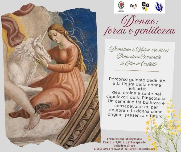 Città di Castello, alla Pinacoteca il percorso “Donne: forza e gentilezza” per l’8 marzo