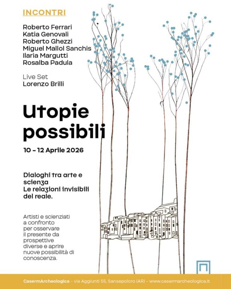 Sansepolcro, “Utopie possibili”: arte e scienza si incontrano a CasermArcheologica