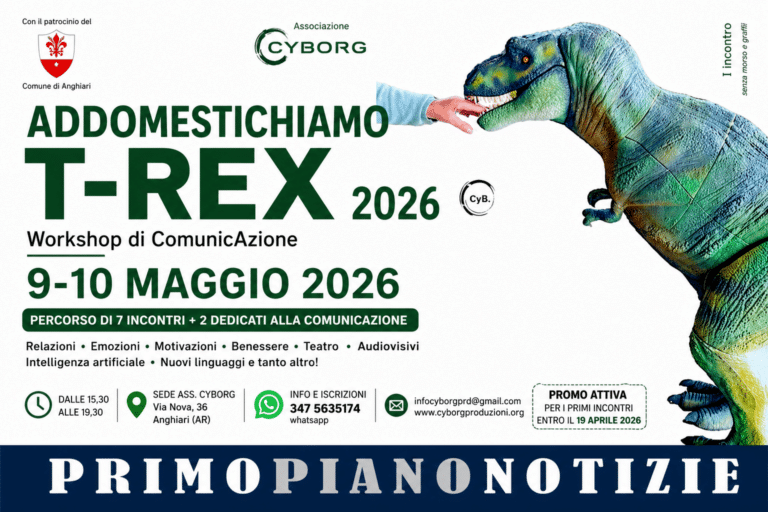 ADDomestichiamo T-Rex 2026, ad Anghiari torna il progetto di CyBorg tra benessere, teatro e comunicazione