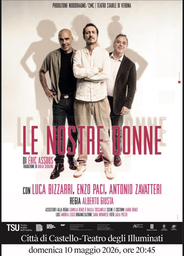 “Le nostre donne” al Teatro degli Illuminati: Bizzarri, Paci e Zavatieri in scena a Città di Castello