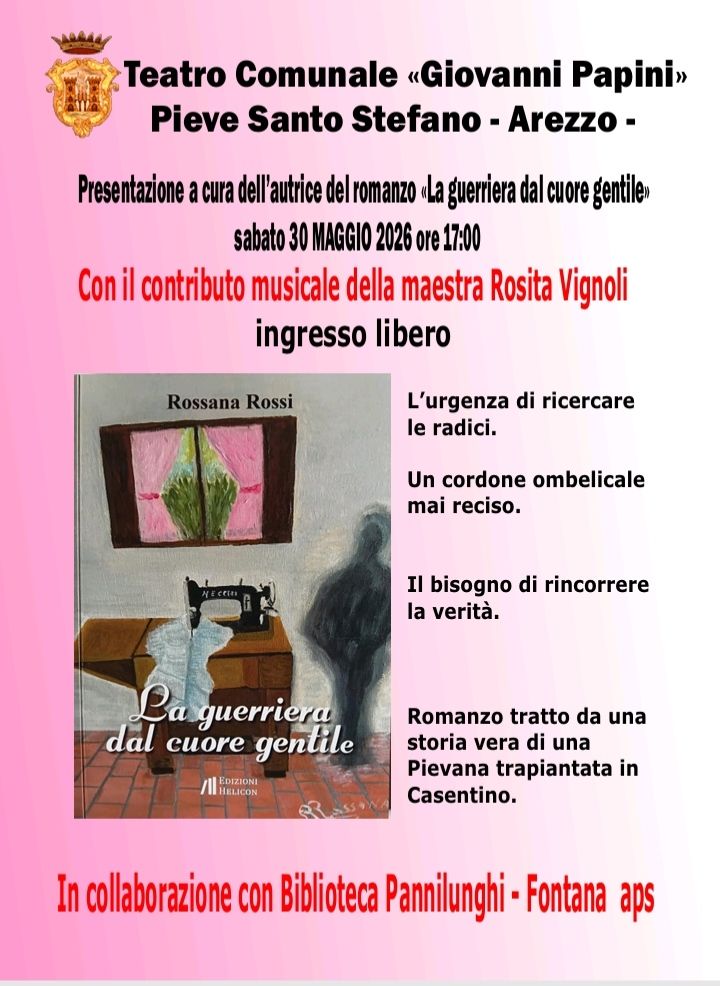 “La guerriera dal cuore gentile”: a Pieve Santo Stefano la presentazione del romanzo di Rossana Rossi